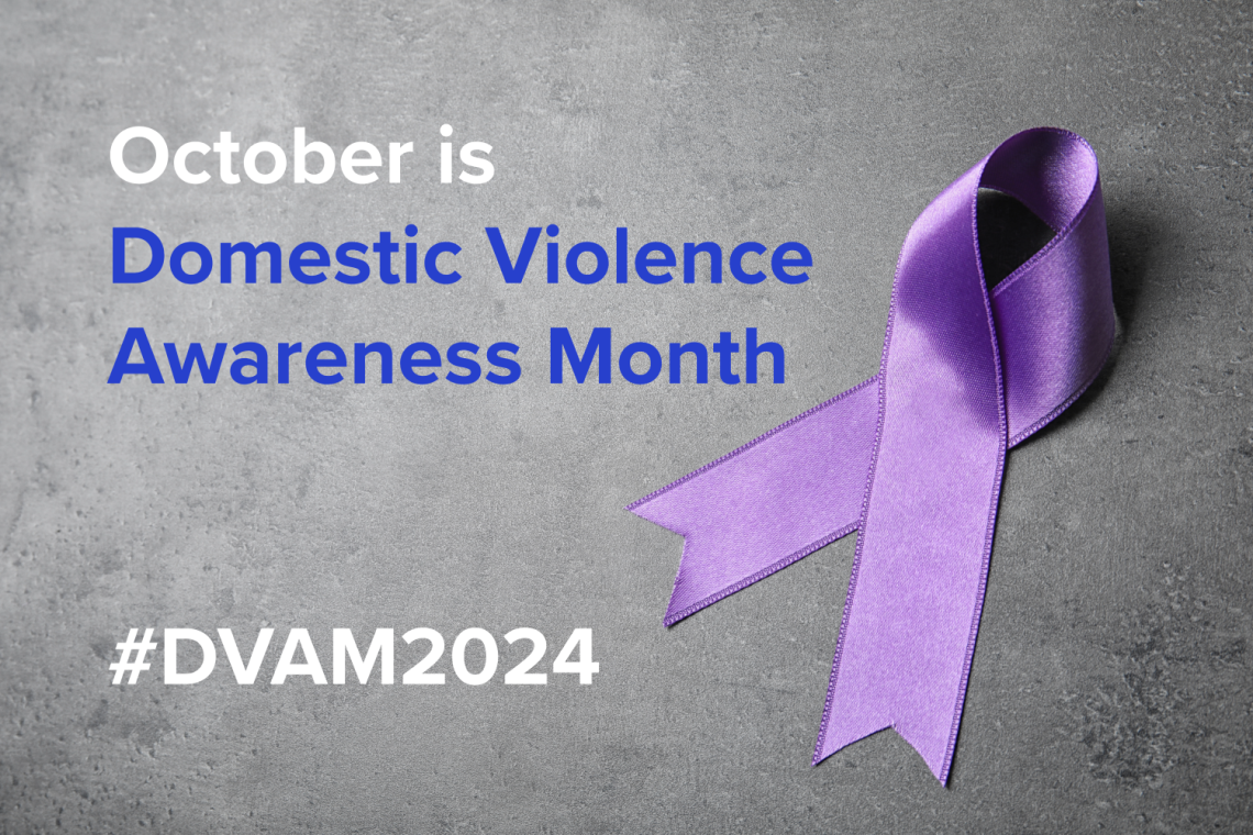 October is Domestic Violence Awareness Month. Graphic includes a purple ribbon and the hashtag #DVAM2024